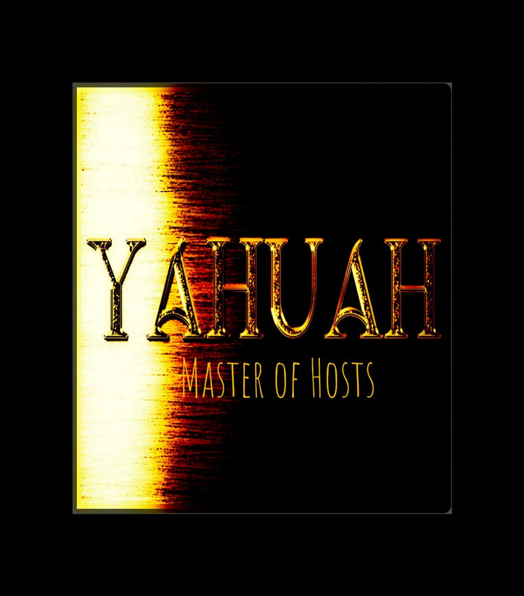 Yahuah-Master of Hosts 01-03