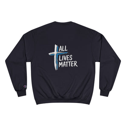 Outspoken Designs 04-02 "All Lives Matter" Designer Champion S600 Unisex Sweatshirt