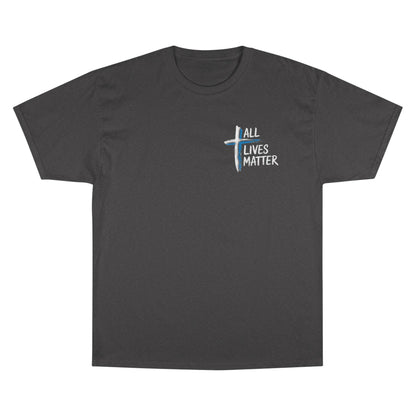 Outspoken Designs 04-02 "All Lives Matter" Designer Champion Unisex T-shirt (2 colors)