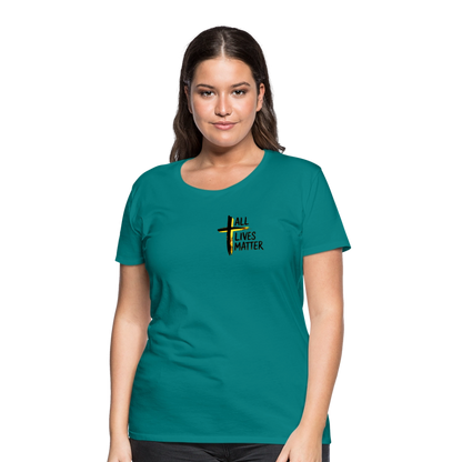 Outspoken Designs 04-01 "All Lives Matter" Ladies Designer Premium Cotton T-shirt (14 colors) - teal