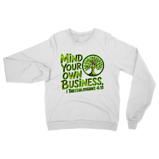 Outspoken Designs 06-02 "Mind Your Own Business" Designer AWDis Just Hoods Classic Raglan Unisex Sweatshirt (3 colors)