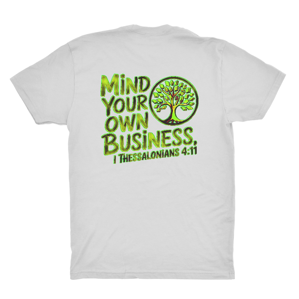 Outspoken Designs 06-02 "Mind Your Own Business" Designer Anthem Unisex Organic Premium Jersey T-shirt (3 colors)