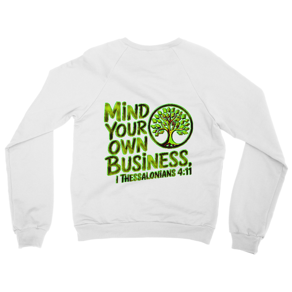 Outspoken Designs 06-02 "Mind Your Own Business" Designer AWDis Just Hoods Classic Raglan Unisex Sweatshirt (3 colors)