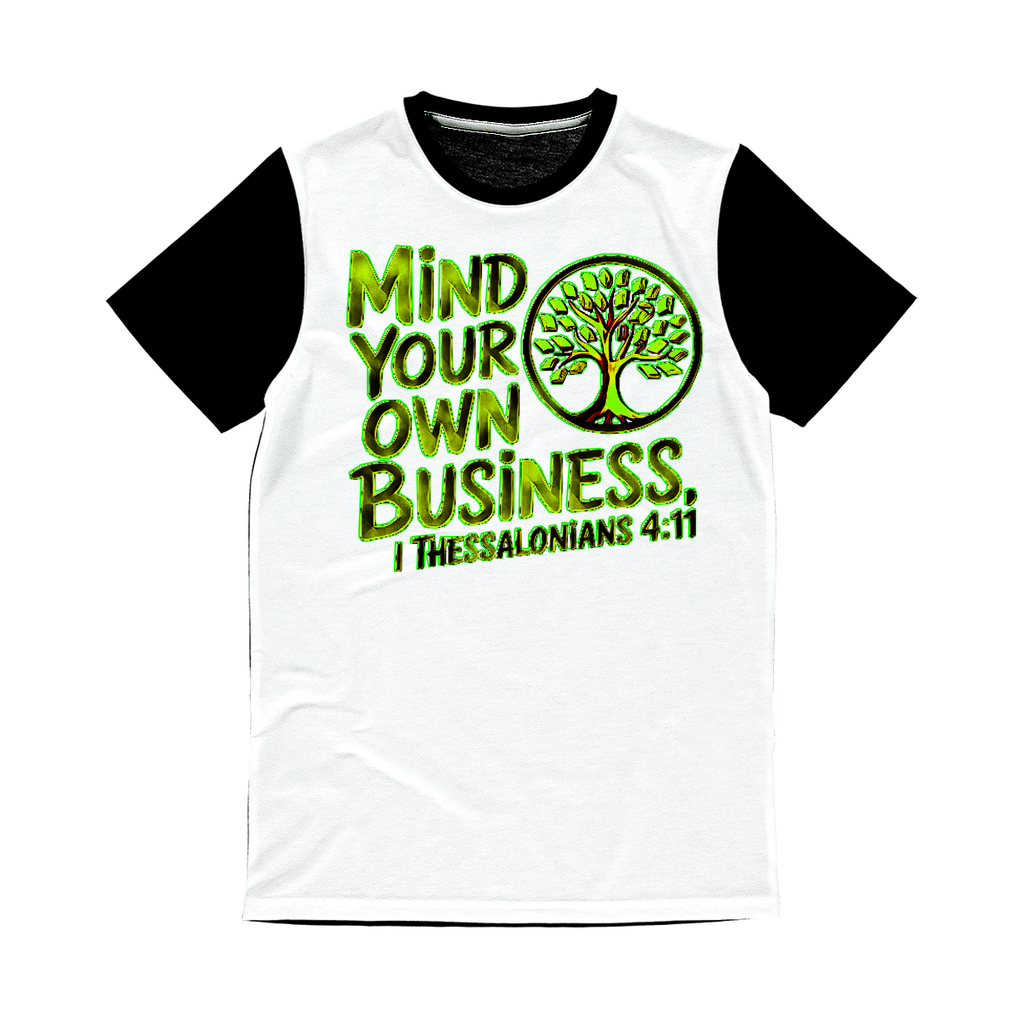 Outspoken Designs 06-02 "Mind Your Own Business" Designer Vanilla Classic Unisex Sublimation Panel T-shirt